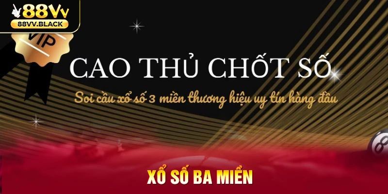 3 phương pháp soi cầu 3 miền cực chuẩn