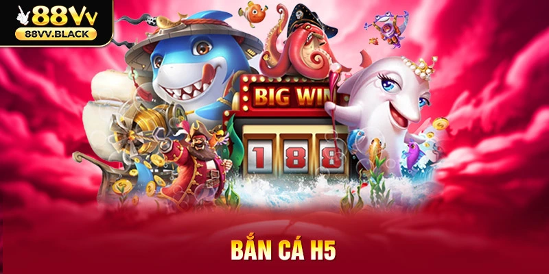 bắn cá h5