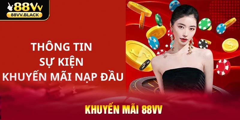 Một số chương trình ưu đãi hấp dẫn tại 88VV