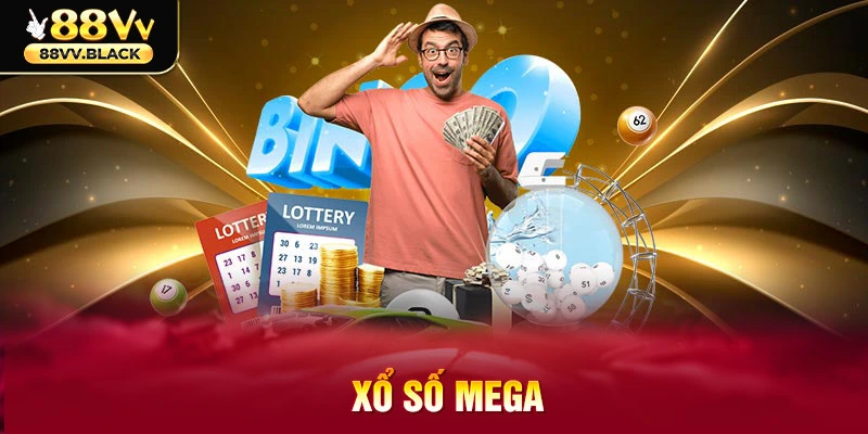Kinh nghiệm chơi xổ số Mega rinh ngay tiền tỷ