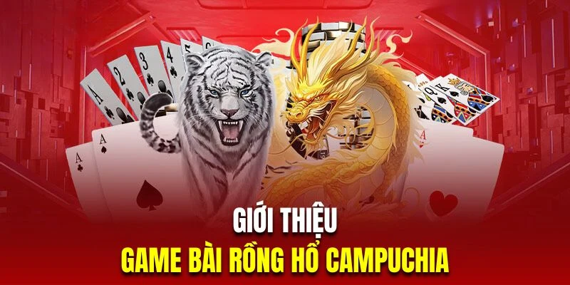 Giới thiệu siêu phẩm rồng hổ casino